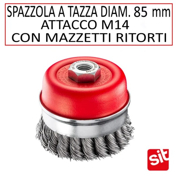 SPAZZOLA SIT A TAZZA DIAM. 85 MM CON MAZZETTI RITORTI IN ACCIAIO E ATTACCO M14